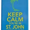 Keep Calm You're In St. John Magnet
