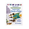 Waterproof Pocket Guide - Corals & Fishes Florida, Bahamas & Caribbean